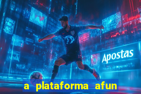 a plataforma afun paga mesmo